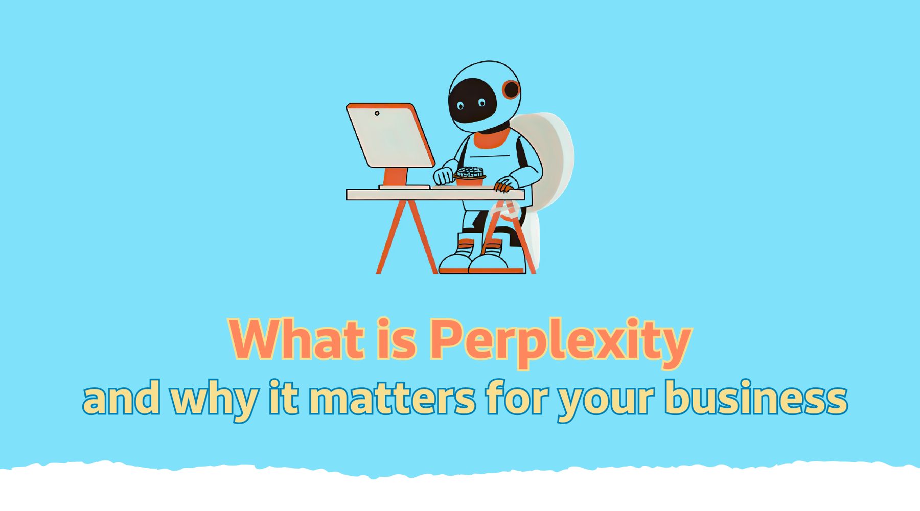 What Is Perplexity & Why It Matters for Your Business