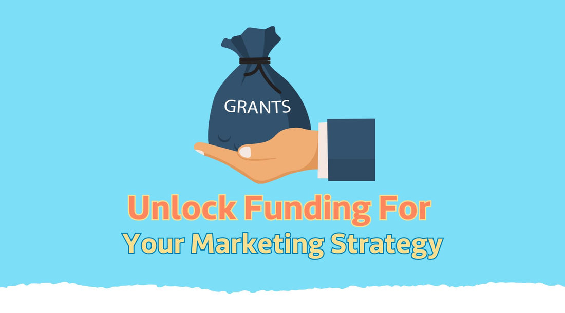 Unlock Funding for Your Marketing Strategy